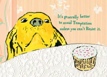 Golden Retrieve eyeing cupcake with words "It's generally better to avoid temptation unless you can't resist it"