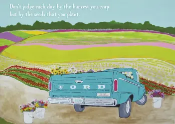 Blue Ford Truck looking over Farmland "Don't judge each day by the harvest you reap but by the seeds you plant"