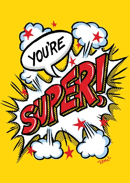 comic burst bubble with the words you're super!