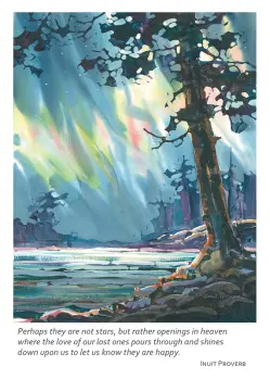Aurora Borealis in a Forest "Perhaps they are not stars, but rather openings in heaven where the love of our lost ones pours through and shines down upon us to let us know they are happy" - Eskimo Proverb